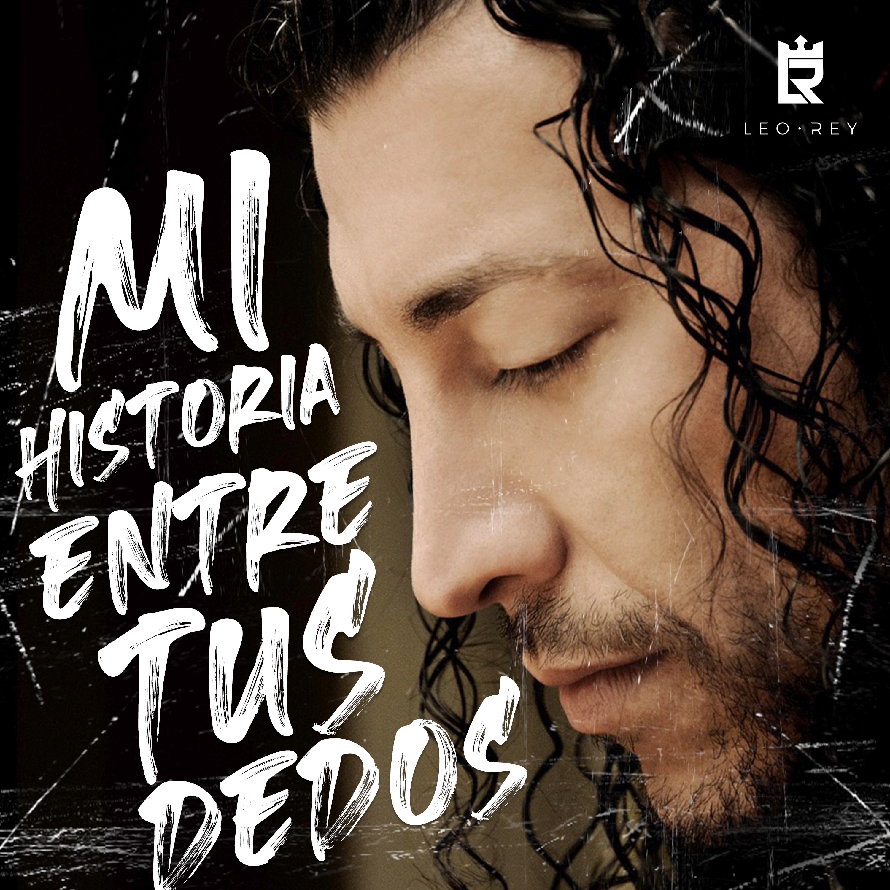 Leo Rey - Mi Historia Entre Tus Dedos