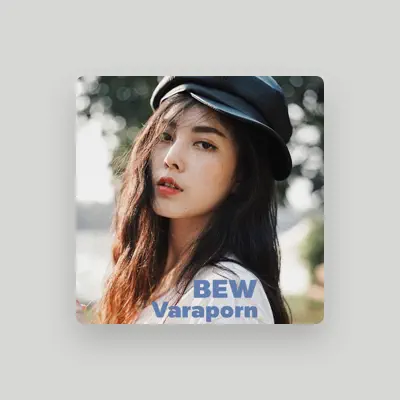 Listen to Bew Varaporn, watch music videos, read bio, see tour dates & more!
