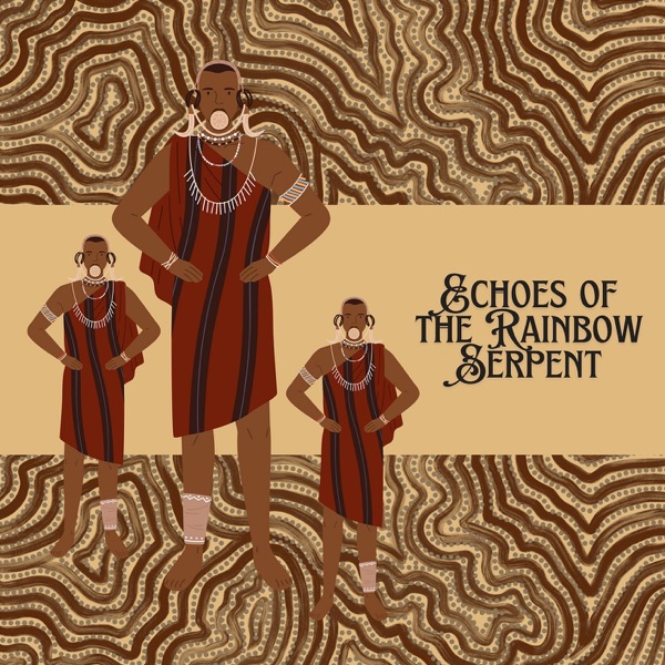 Echoes of the Rainbow Serpent