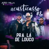 Pra Lá de Louco — William Santos & Joāo Villa e Rafael