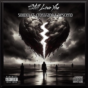 Still Love You (feat. Crossfade & descend) [UK Remix]