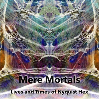 Lives and Times of Nyquist Hex