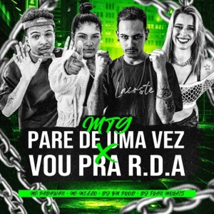 Mtg - Pare de uma Vez X Vou pra R.D.A (feat. MC MELLO)