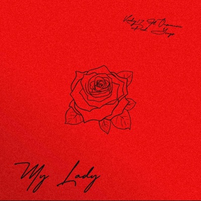 My Lady (feat. onzomusic & YVNGZ) - Single