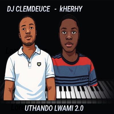Uthando Lwami 2.0 (feat. Kherhy) - Single