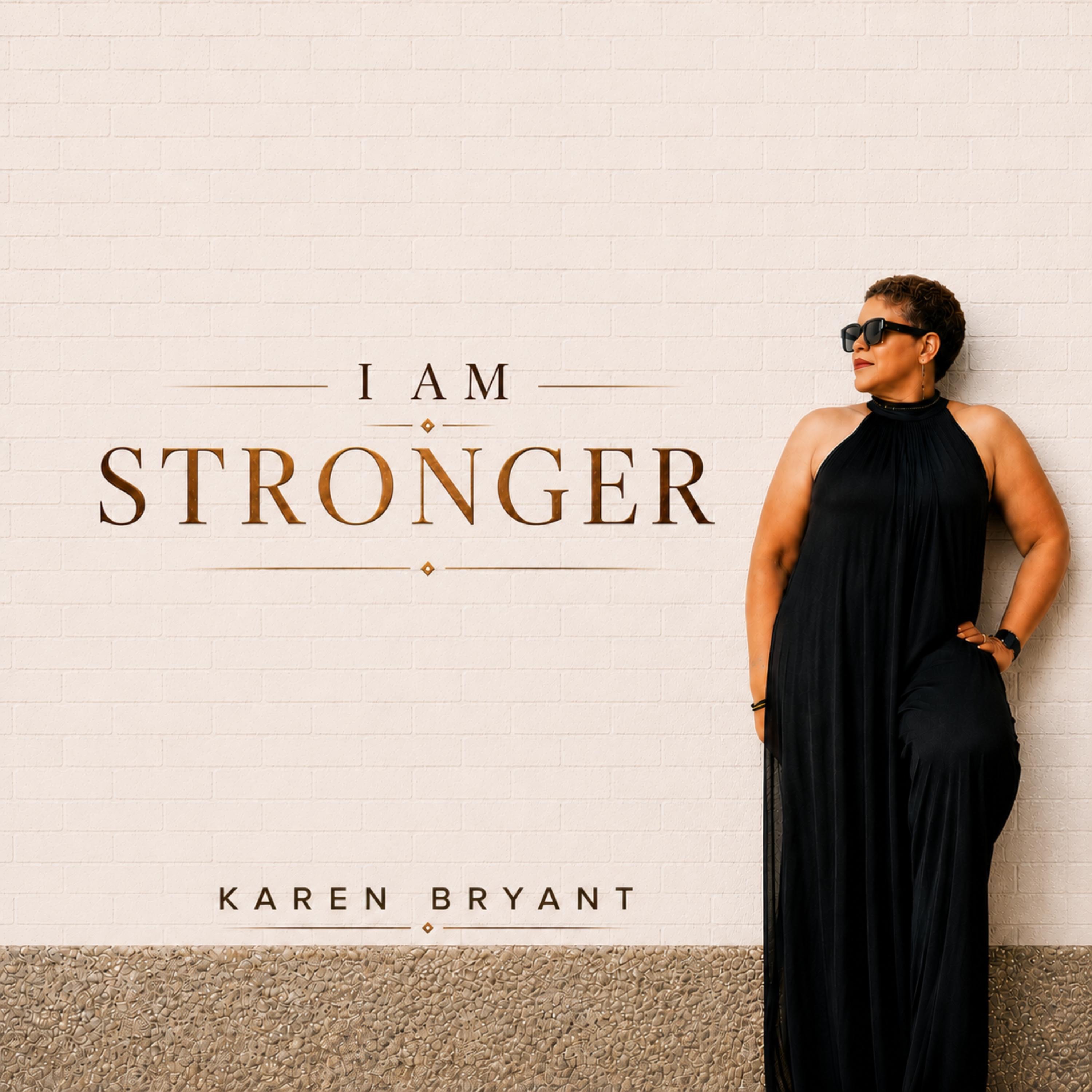 I Am Stronger - Single
