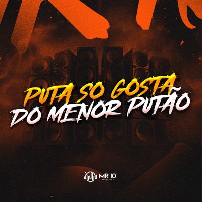 Puta Só Gosta do Menor Putão (feat. Yuri Redicopa & Vinny do JK) - Single