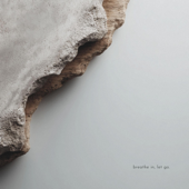 Breathe In, Let Go (Reimagined)