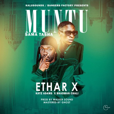 Muntu Sama Tasha (feat. Kayz Adams & Bhadman Chali) - Single