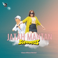 Jatah Mantan (Dana Wikara Remix) - Single - Sundanis