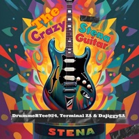 The Crazy Stena Guitar - Single - DrummeRTee924, Terminal ZA & DaJiggySA