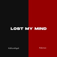 Lost My Mind (feat. Riderman) - Single - KidFromKigali