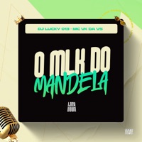 O MLK do Mandela - Single - DJ LUCKY 013 & Mc Vk Da Vs