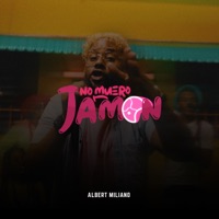 No Muero Jamon - Single - Albert Miliano