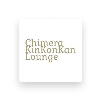 Listen to Chimera KinKonKan Lounge, watch music videos, read bio, see tour dates & more!