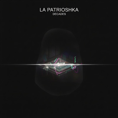 La Patrioshka: Decades