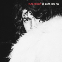 So Damn into You - Single - Vlad Holiday