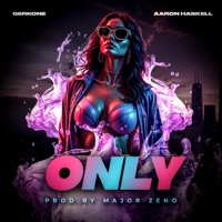 Only (feat. Aaron Haskell) - Single - GerkOne