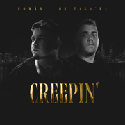 Creepin' - Román & DJ Taga'Da