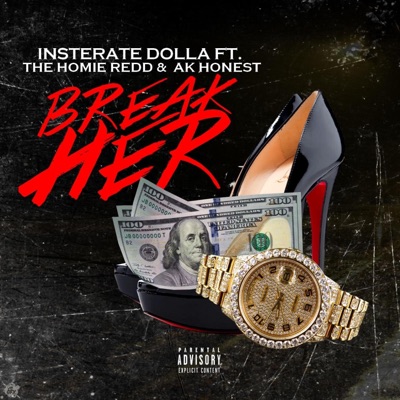 Break Her (feat. AK Honest & TheHomieredd) - Single