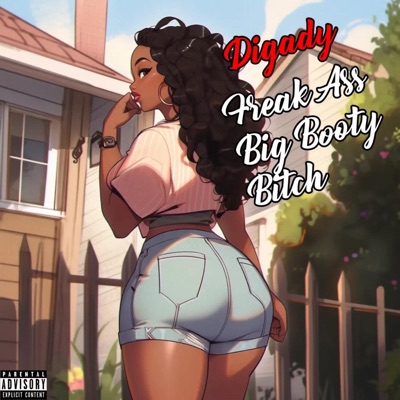 Freak ass big booty bitch - Single