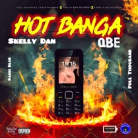 Hot Banga - Single - Qbe, SKELLY DAN, Full Thousand & Daddi Blue