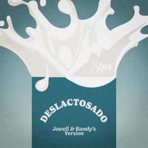 Deslactosado (feat. Jowell & Randy) [Jowell & Randy's Version]