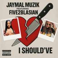 I Should've (feat. Five2Blasian) [Freak Remix] - Single - Jaymal Muzik