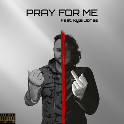 Pray For Me (feat. Kyle Jones) - Single