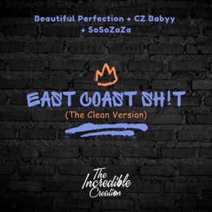 East Coast Sh!t (The Clean Version)