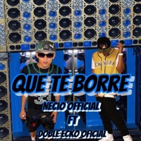 Que te borre (feat. Necio official & Doble ecko oficial) - Single - El que sabe record