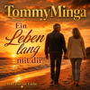 Ein Leben lang mit dir - TommyMinga new Single