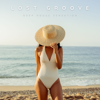 Lost Groove: Chill House Beats - Deep House Sensation