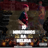 10 Minutinhos Na Relíkia (Pique Do B.i) - EP - DJ PZK