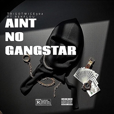 Ain't No Gangster (feat. RekFlou) - Single