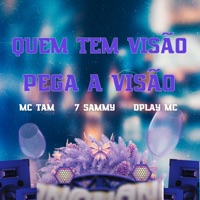 Quem Tem Visão Pega a Visão - Single - Mc Tam, ⁷Sammy & Dplay Mc