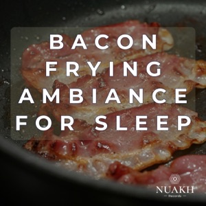 Bacon Sizzling Sound for Sleep - Bacon Frying