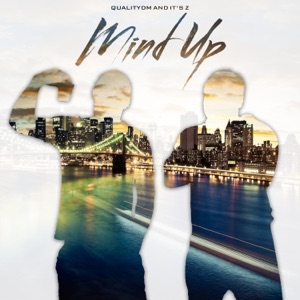 Mind Up (feat. It’s Z)
