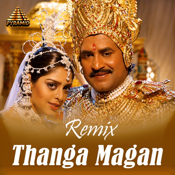 Thanga Magan - Remix - Single