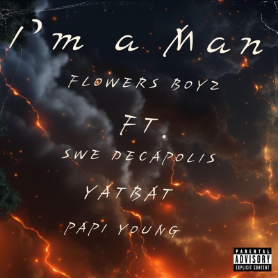 I'm a man (feat. Swe Decapolis, YATBAT & Papi Young) - Single