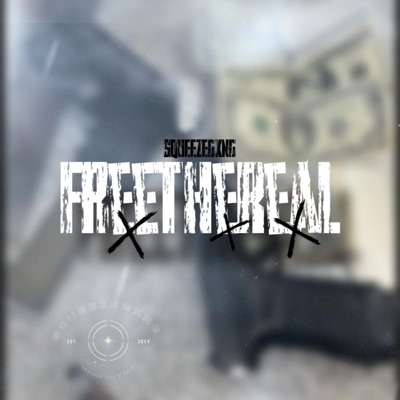 FreeTheReal (feat. Smoove5k, Babii4oe & Ca$hDaMac) - Single