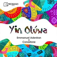 Yin Oluwa (feat. Conastone) - Single - Emmanuel Adeniran