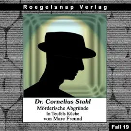 In Teufels Küche: Dr. Cornelius Stahl - Mörderische Abgründe 19