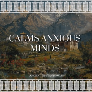 Calms Anxious Minds