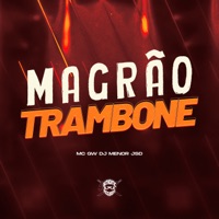 Magrão Trambone - Single - DJ MENOR JSD & MC GW