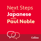 Next Steps in Japanese with Paul Noble for Intermediate Learners – Complete Course - Paul Noble Cover Art
