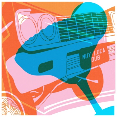 Muy Loca Dub - Single