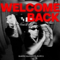 Welcome Back (feat. Flow G) - Single - Haring Manggi Miguelito Malakas