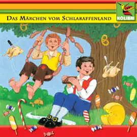 Das Märchen vom Schlaraffenland und andere Märchen
