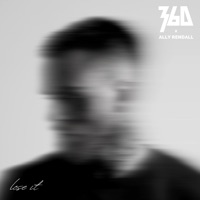 Lose It - Single - 360 & Ally Rendall